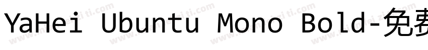 YaHei Ubuntu Mono Bold字体转换